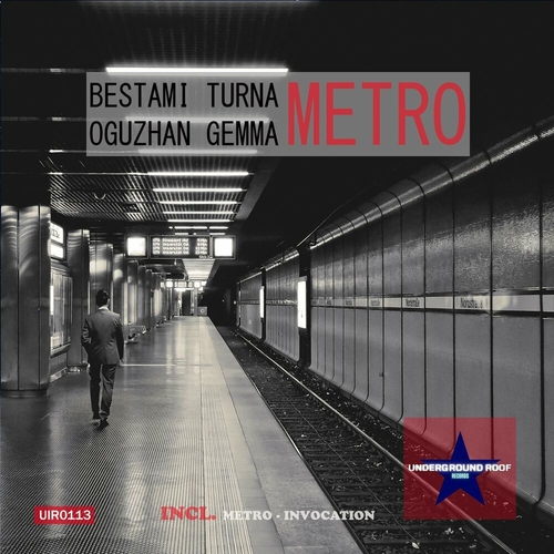 Bestami Turna & Oguzhan Gemma - Metro [UIR0113]